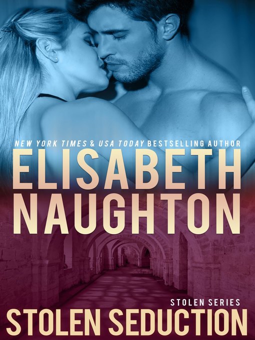 Title details for Stolen Seduction (Stolen Series #3) by Elisabeth Naughton - Wait list